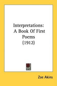 Interpretations: A Book Of First Poems (1912)