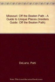 Missouri: Off the Beaten Path/a Guide to Unique Places (Off the Beaten Path Missouri)