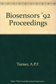 Biosensors 92 Proceedings: The Second World Congress on Biosensors