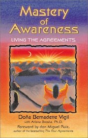 Mastery of Awareness: Living the Agreements