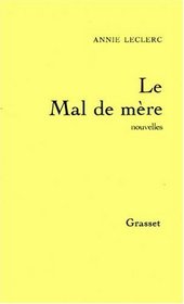 Le mal de mere (French Edition)