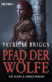 Pfad der Wolfe (Wild Sign) (Alpha & Omega, Bk 6) (German Edition)