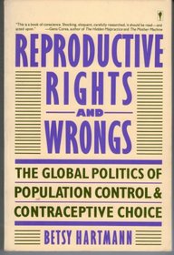 Reproductive Rights and Wrongs: The Global Politics of Population Control and Contraceptive Choice
