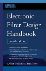 Electronic Filter Design Handbook, Fourth Edition (McGraw-Hill Handbooks)