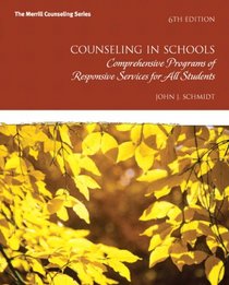 Counseling in Schools: Comprehensive Programs of Responsive Services for All Students (6th Edition)