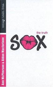 Sex: The Truth (Teenage Health Freak)