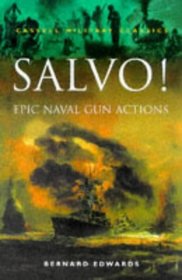 Cassell Military Classics: Salvo!: Epic Naval Gun Actions