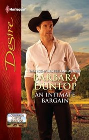 An Intimate Bargain (Colorado Cattle Barons, Bk 3) (Harlequin Desire, No 2158)