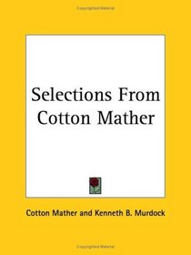 Selections From Cotton Mather