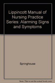 Alarming Signs and Symptoms: Philippine Edition (Lippincott Manual of Nursing Practice)