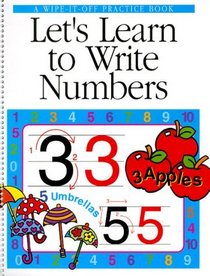 Let's Learn to Write Numbers: A Wipe-It-Off Practice Book