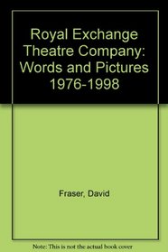 Royal Exchange Theatre Company: Words and Pictures 1976-1998