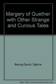 Margery of Quether with Other Strange and Curious Tales