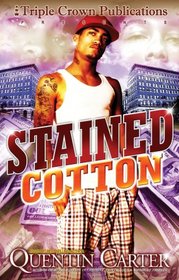 Stained Cotton (Triple Crown Publications Presents)