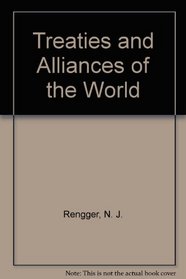 Treaties and Alliances of the World (Treaties and Alliances of the World)