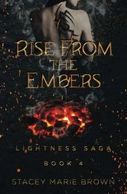 Rise From The Embers (Lightness Saga)