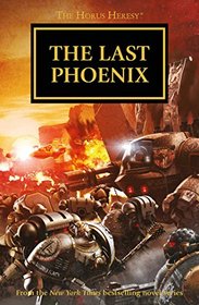The Last Phoenix (The Horus Heresy Omnibus)