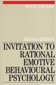 Invitation To Rational Emotive Behavioural Psychology (Rational Emotive Behaviour Therapy)