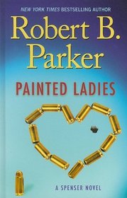 Painted Ladies (Spenser, Bk 39) (Large Print)