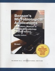 Benson's Microbiological Applications Complete Version