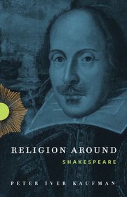 Religion Around Shakespeare