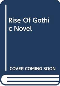 The Rise of the Gothic Novel