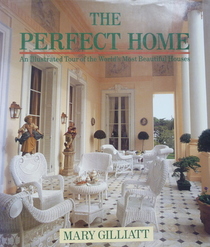 The Perfect Home: An Illustrated Tour of the World's Most Beautiful Houses