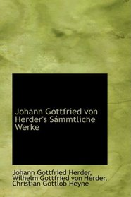 Johann Gottfried von Herder's Sammtliche Werke