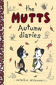 The Mutts Autumn Diaries (Turtleback School & Library Binding Edition) (Mutts Kids)