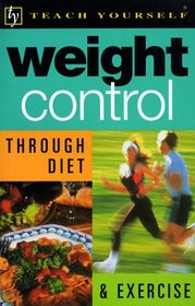 Weight Control Through Diet & Exercise (Teach Yourself)