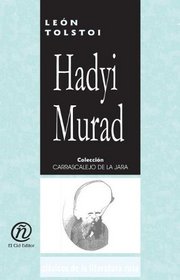 Hadyi Murad/Hadyi Murad (Coleccion Clasicos De La Literatura Rusa Carrascalejo De La Jara) (Spanish Edition)