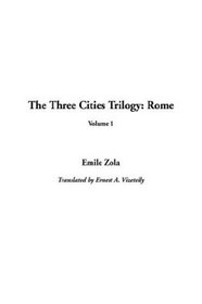 The Three Cities Trilogy: Rome, Volume 1