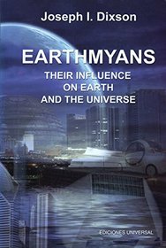 Earthmyans. Their influence on Earth and the universe