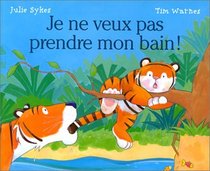 Je ne veux pas prendre mon bain !