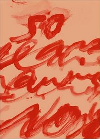 Cy Twombly: Fifty Years of Works on Paper