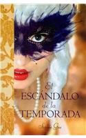 El escandalo de la temporada / The Scandal of the Season (Spanish Edition)