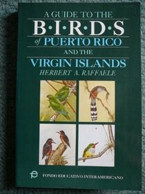 Guide to the Birds of Puerto Rico and the Virgin