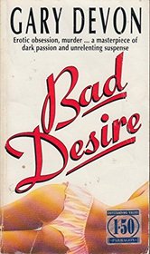 BAD DESIRE