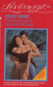 The Secret Life of Elizabeth McCade (Loveswept, No 501)