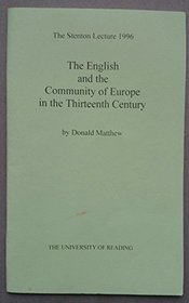 English and the Community of Europe in the Thirteenth Century (Stenton Lecture)