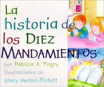 LA Historia De Los Diez Mandamientos = the Story of the Ten Commandments