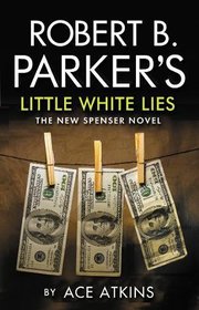 Little White Lies: A Spenser Novel