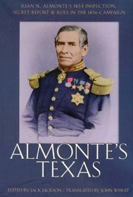 Juan N. Almonte's 1834 Inspection, Secret Report, and Role in the 1836 Campaign