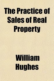 The Practice of Sales of Real Property