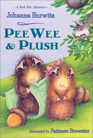 Peewee and Plush: A Park Pals Adventure (Park Pals)
