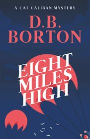 Eight Miles High (The Cat Caliban Mysteries)