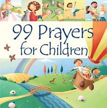 99 Prayers for Children (99 Stories from the Bible)