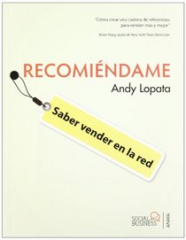 Recomi?ndame / Recommend me: Saber Vender En La Red / Learn to Sell on the Net (Spanish Edition)