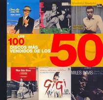 Los 100 discos mas vendidos de los 50/ The 100 Best-Selling Albums of the 50s (Spanish Edition)