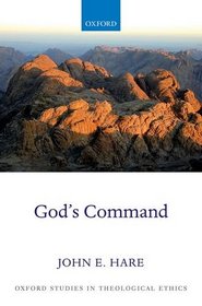 Divine Command (Oxford Studies in Theological Ethics)